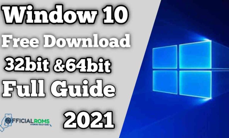 Window 10 Free Download 32bit & 64Bit (Full Guide) 2022
