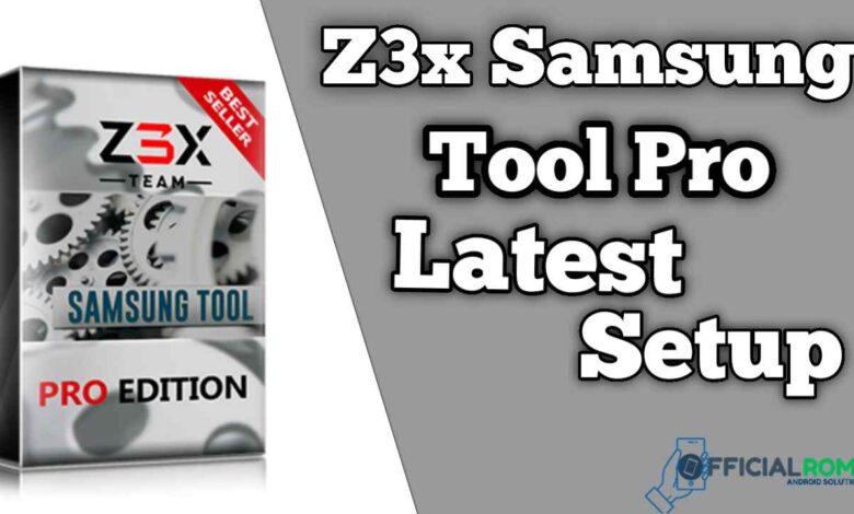 Z3X Samsung Tool PRO 42.11 Latest Setup All Version (official Site)