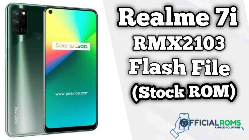Realme 7i RMX2103 Flash File (Firmware)