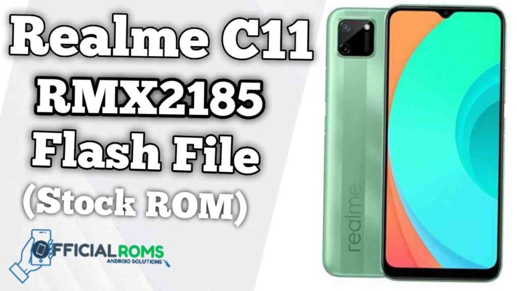 Realme C11 RMX2185 Flash File (Firmware)
