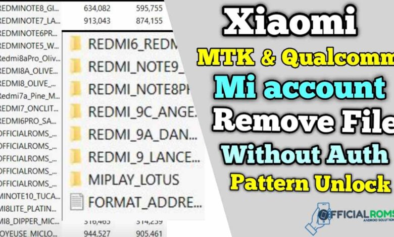Collection Xiaomi MTK & Qualcomm Mi Account Remove File Without Auth