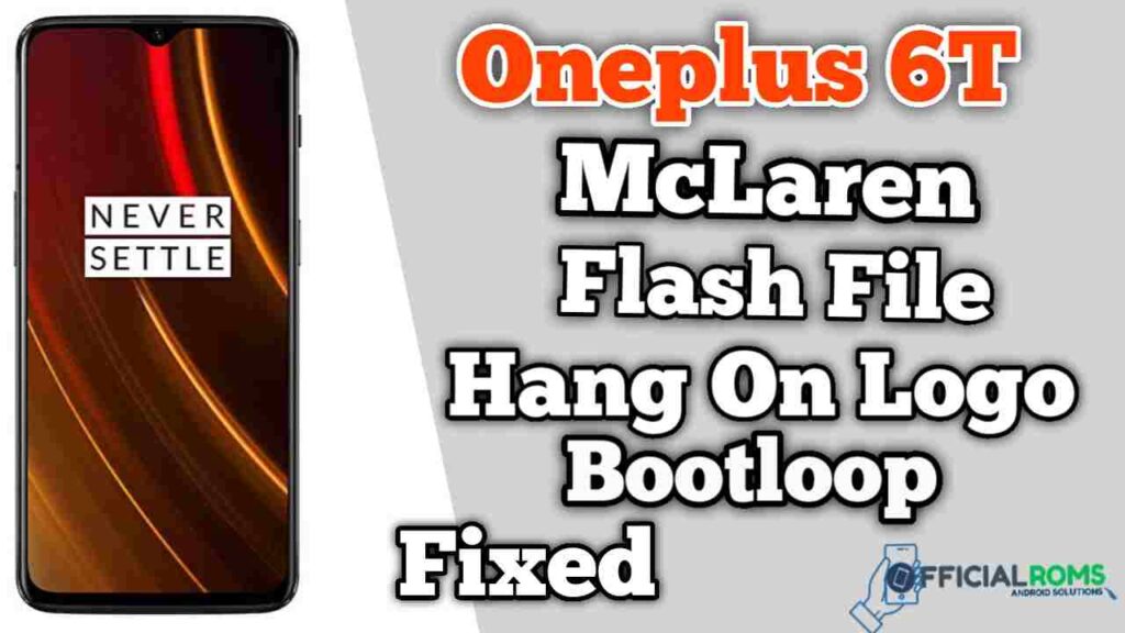 Download Oneplus 6T McLaren Flash file Stock ROM
