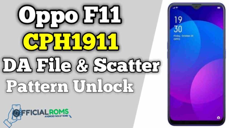 Oppo F11 CPH1911 DA File & Scatter File Pattern Unlock