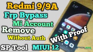 Redmi 9/9A Frp Bypass Mi Account Without Auth SP Tool