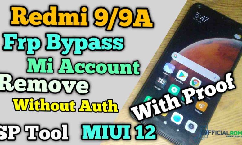 Redmi 9/9A Frp Bypass Mi Account Without Auth SP Tool
