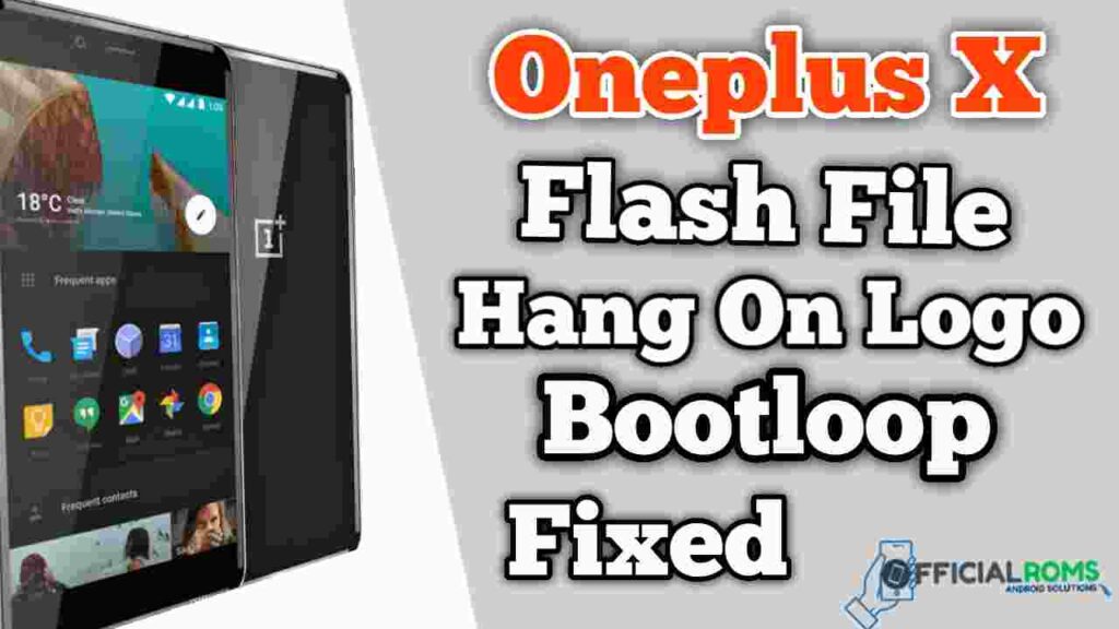 OnePlus X Flash File Firmware (Stock ROM)
