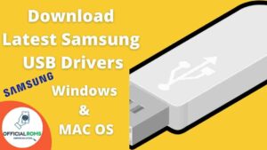 New Download Samsung USB Drivers For Window & MAC Full Guide