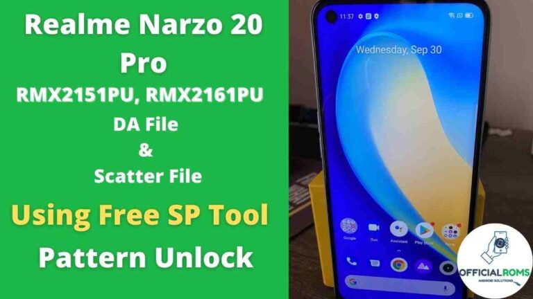 Realme Narzo 20 Pro DA File & Scatter File Unlock Pattern SP Tool