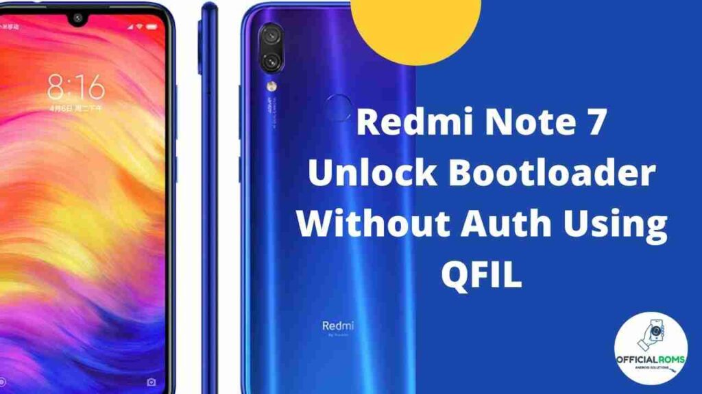 Redmi Note 7 Unlock Bootloader Without Auth Using QFIL