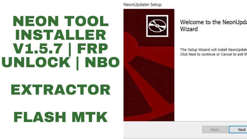 Neon tool Installer v1.5.7 | FRP Unlock | Nbo extractor |Flash MTK