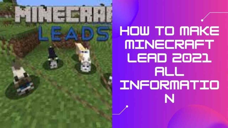 How to Make Minecraft lead 2021 All Information