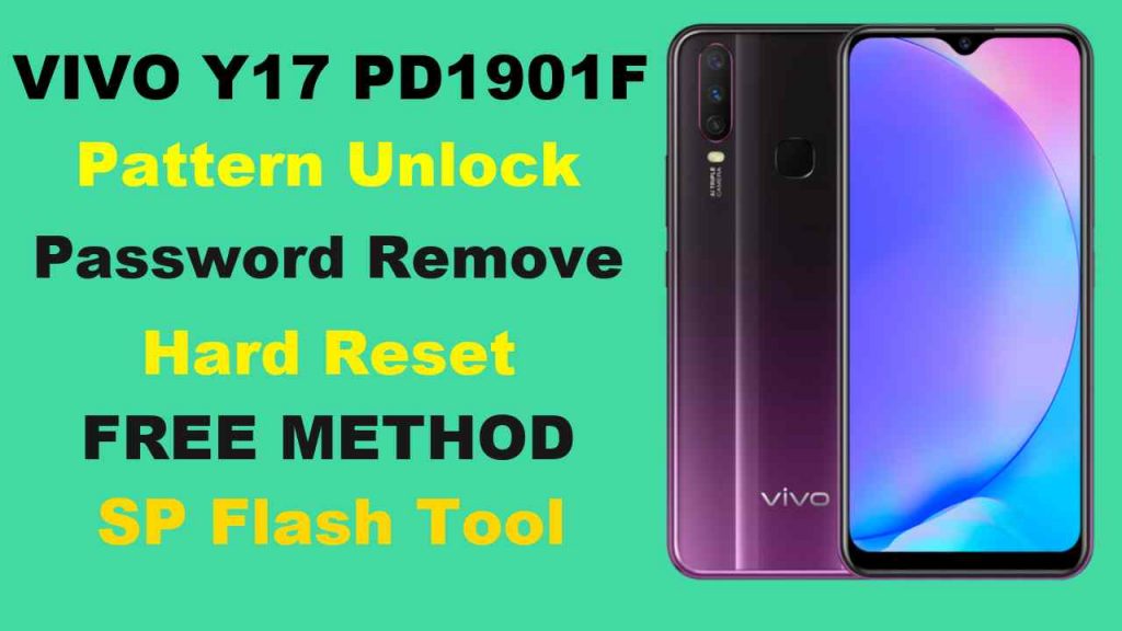 Vivo Y17 Pattern Unlock PD1901F Using Free SP Flash Tool 