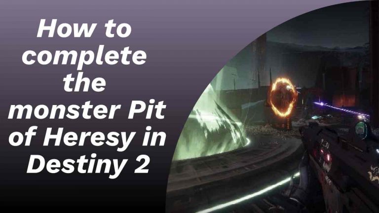 How to complete the monster Pit of Heresy in Destiny 2