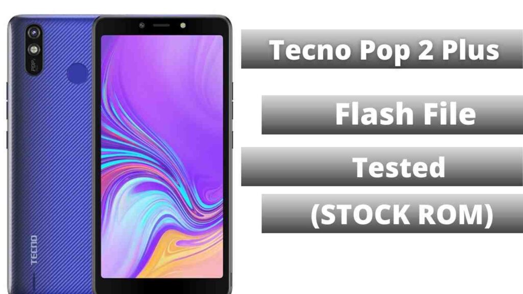 Tecno Pop 2 Plus Flash File Tested (STOCK ROM)