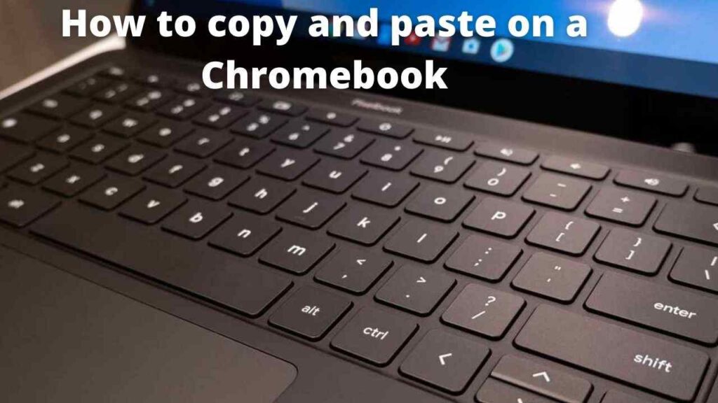 How to copy and paste on a Chromebook