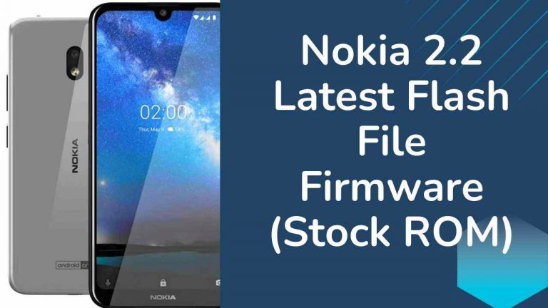 Nokia 2.2 Latest Flash File Firmware (Stock ROM)