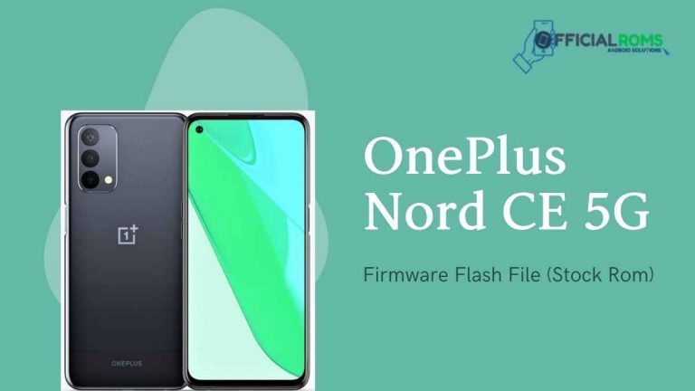 OnePlus Nord CE 5G Firmware Flash File (Stock Rom)