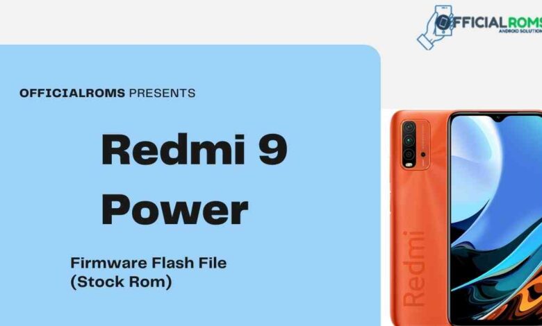 Redmi 9 Power Firmware Flash File (Stock Rom)