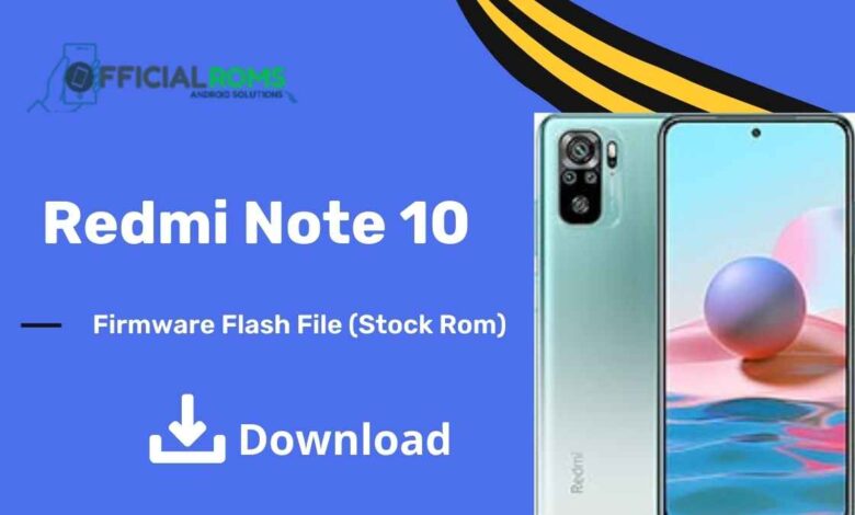 Redmi Note 10 Firmware Flash File (Stock Rom)