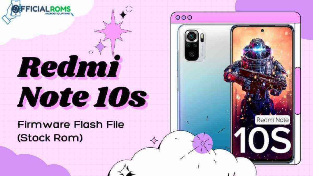 Redmi Note 10s Firmware Flash File(Stock Rom)