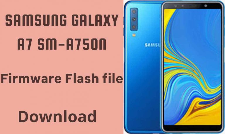 Samsung A7 SM-A750N Firmware Flash File (Stock ROM) Samsung A7 Flash FIle