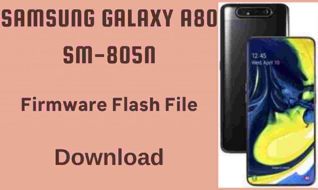 Samsung Galaxy A80 SM-805N Firmware Flash File