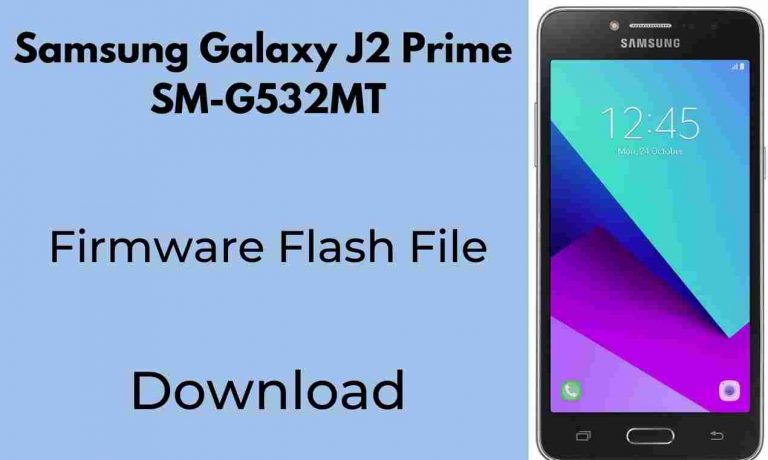Samsung J2 Prime SM-G532MT Firmware Flash File (Stock Rom)