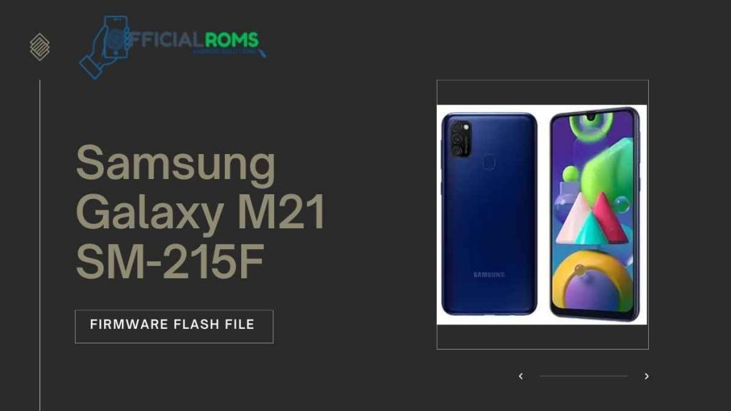 Samsung M21 SM-215F Firmware Flash File (Stock Rom)
