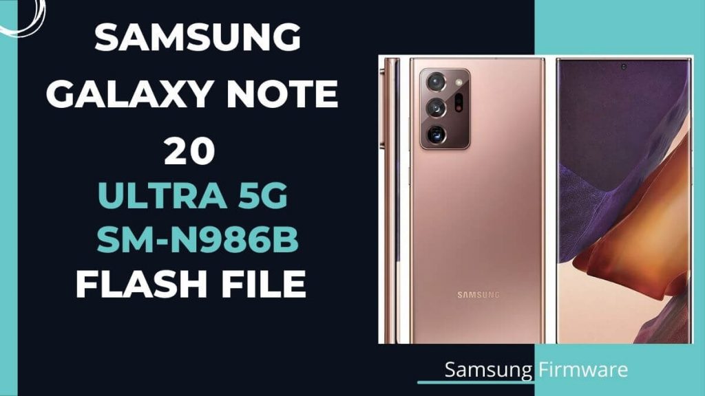 Samsung Galaxy Note20 ultra 5G SM-N986B Firmware Flash File