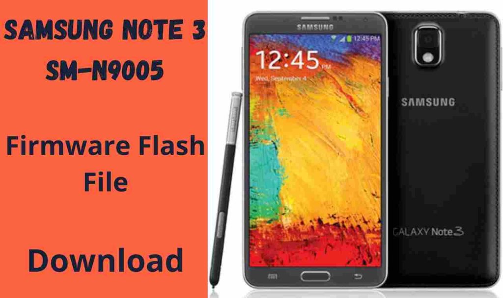 Samsung Note 3 SM-N9005 Firmware Flash File (Stock Rom)