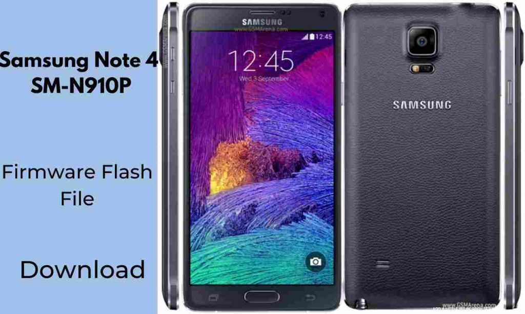 Samsung Note 4 SM-N910P Firmware Flash File (Stock Rom)