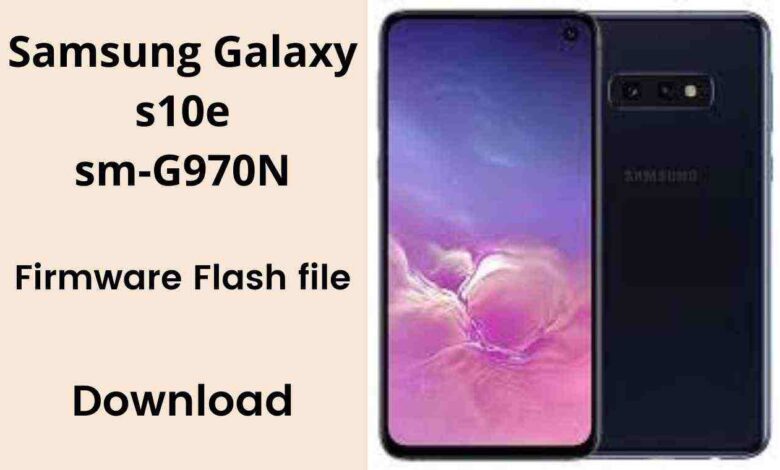 Samsung Galaxy S10e SM–G970N Firmware Flash file (Stock Rom)
