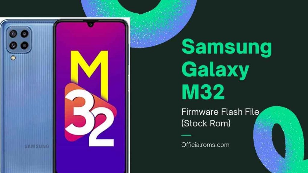 Samsung Galaxy M32 Firmware Flash File (Stock Rom)