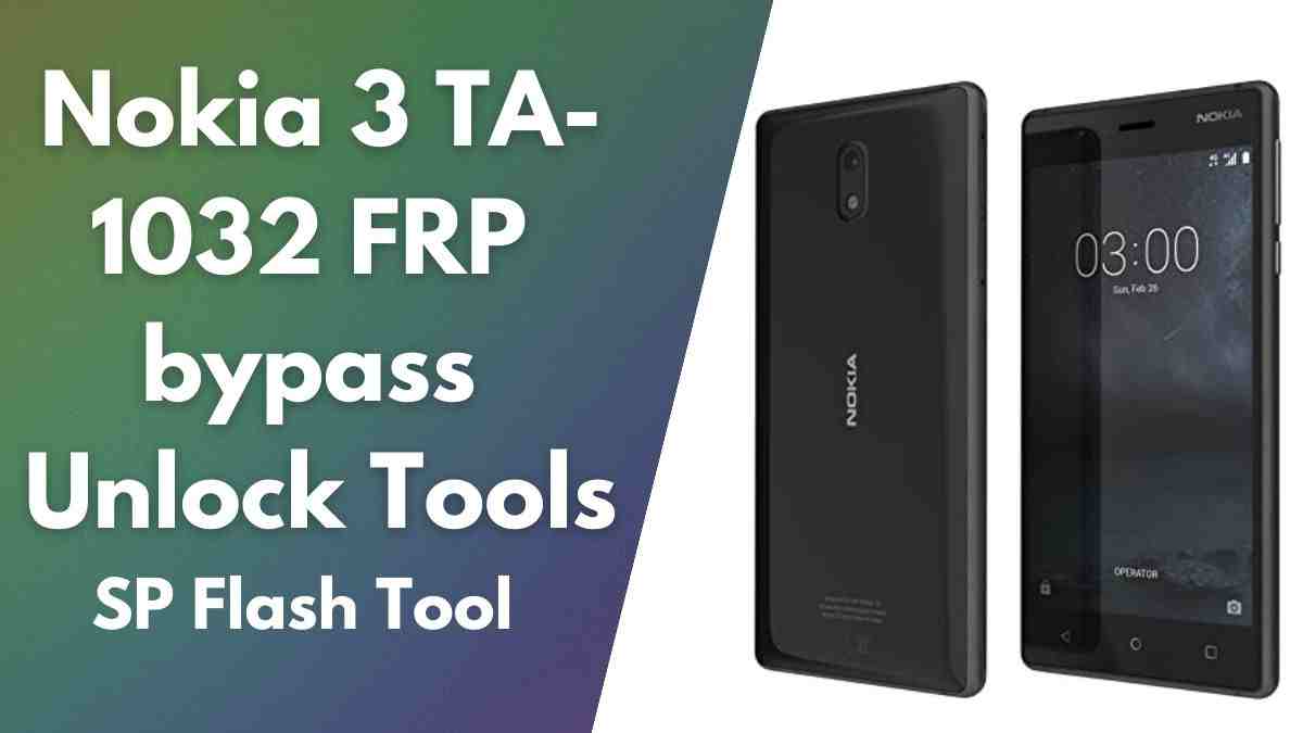 Nokia 3 TA-1032 FRP bypass Unlock | Nokia 3 FRP Bypass by Sp Tools