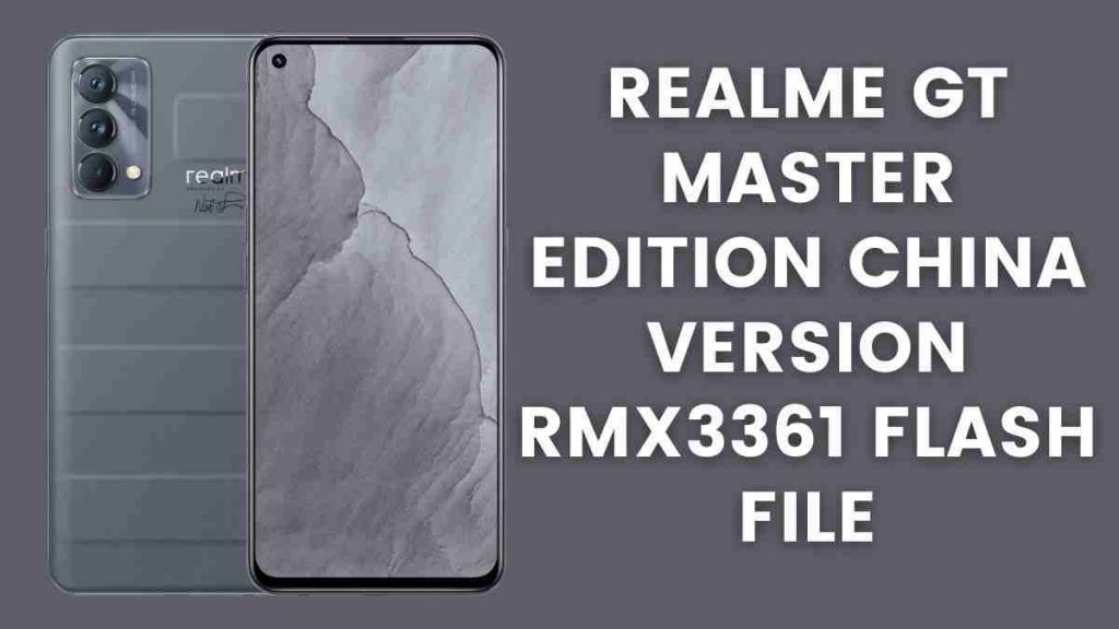 Realme GT Master Edition China Version RMX3361 Flash File
