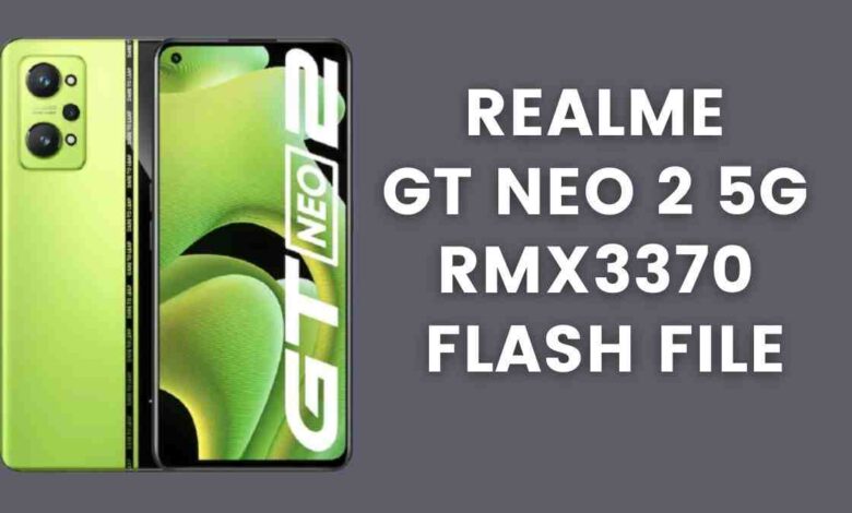 Realme GT Neo2 5G RMX3370 Flash File