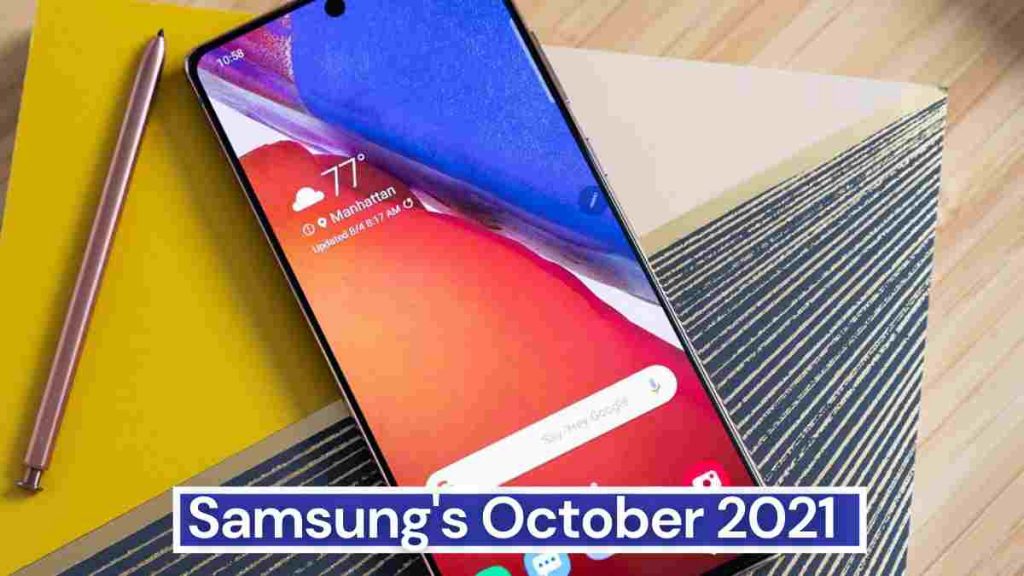 Samsung's October 2021 patch is out for to a bunch of phone