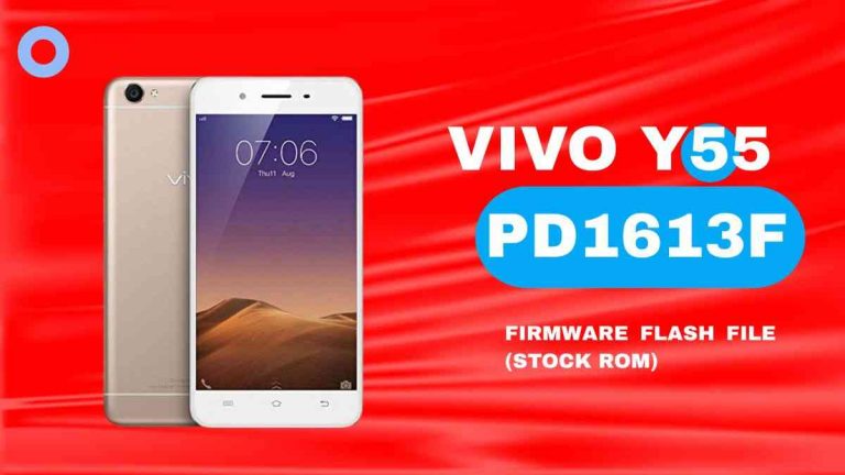 Vivo y55 - y55L PD1613F Firmware Flash File (Stock Rom)