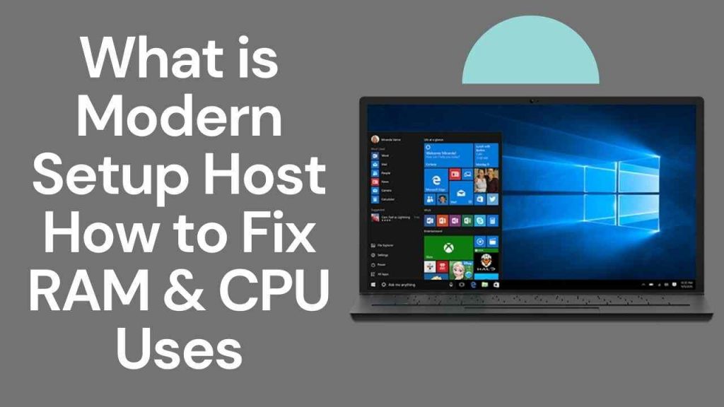 What is Modern Setup Host How to Fix RAM & CPU Uses