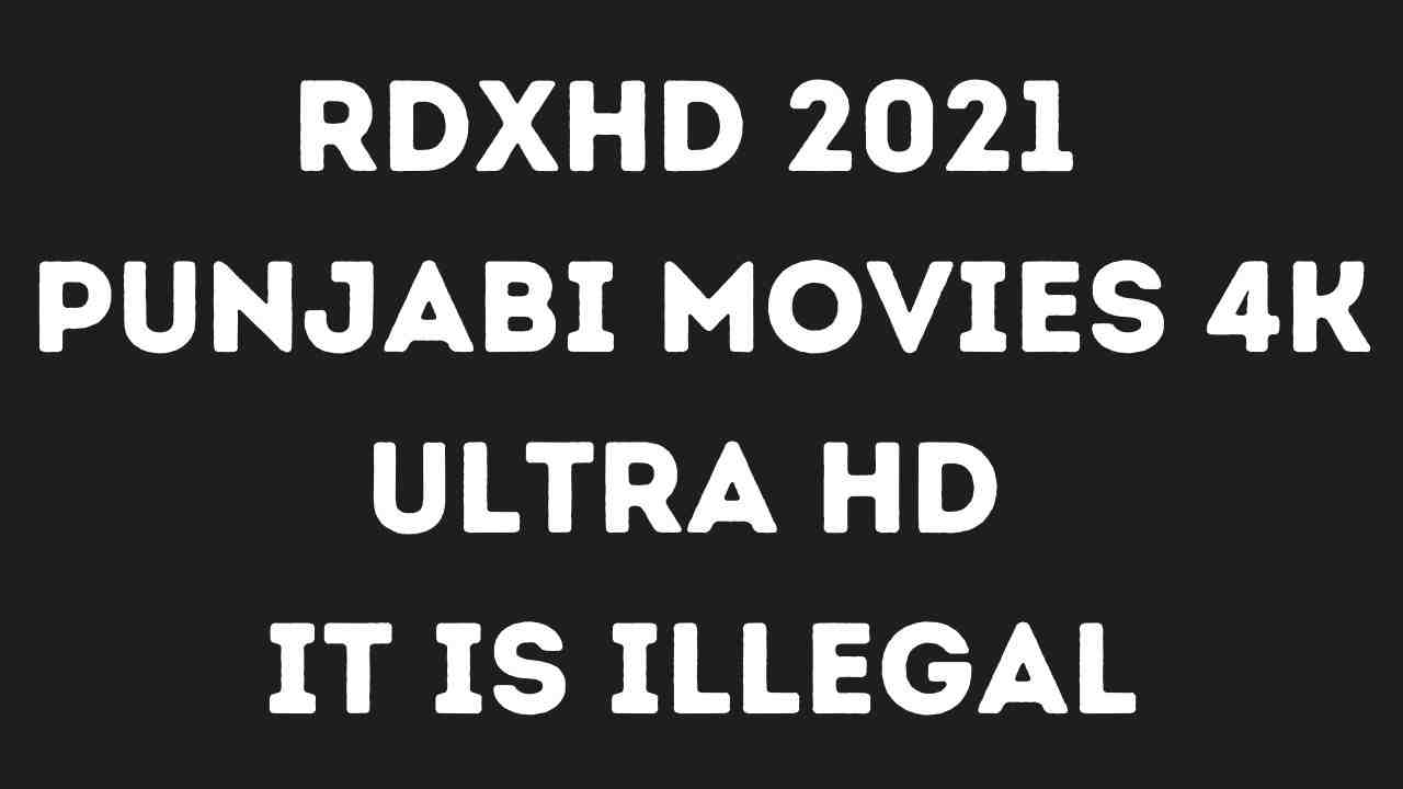rdxhd 2024 Punjabi Movies 4k,Ultra HD it is illegal