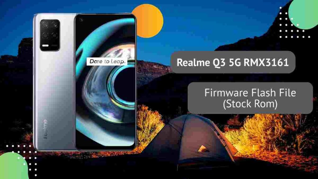 Realme Q3 5G RMX3161 Firmware Flash File (Stock Rom)