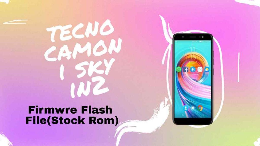 Tecno Camon i sky in2 Firmware Flash File (Stock Rom)