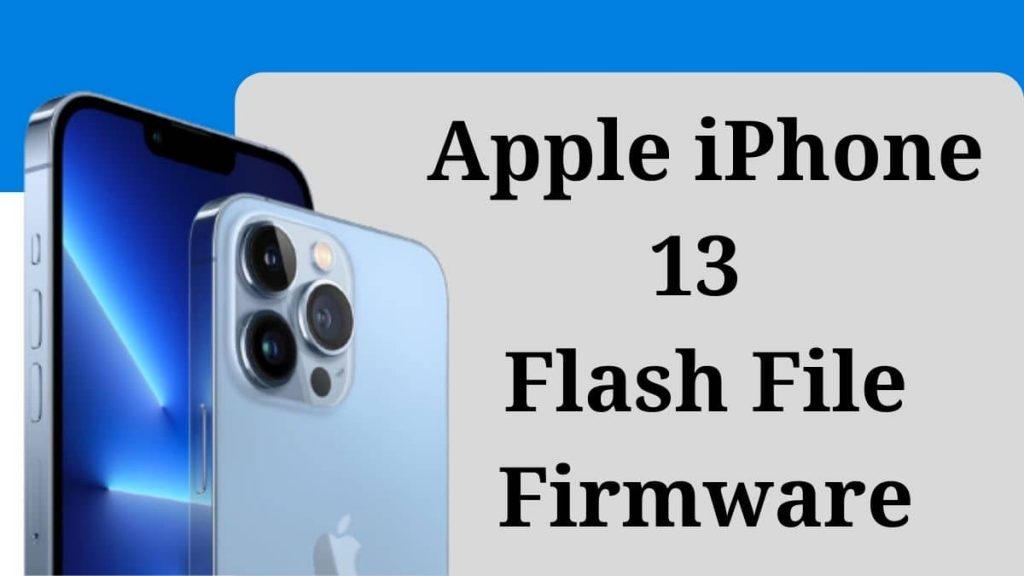 Apple iPhone 13 Flash File