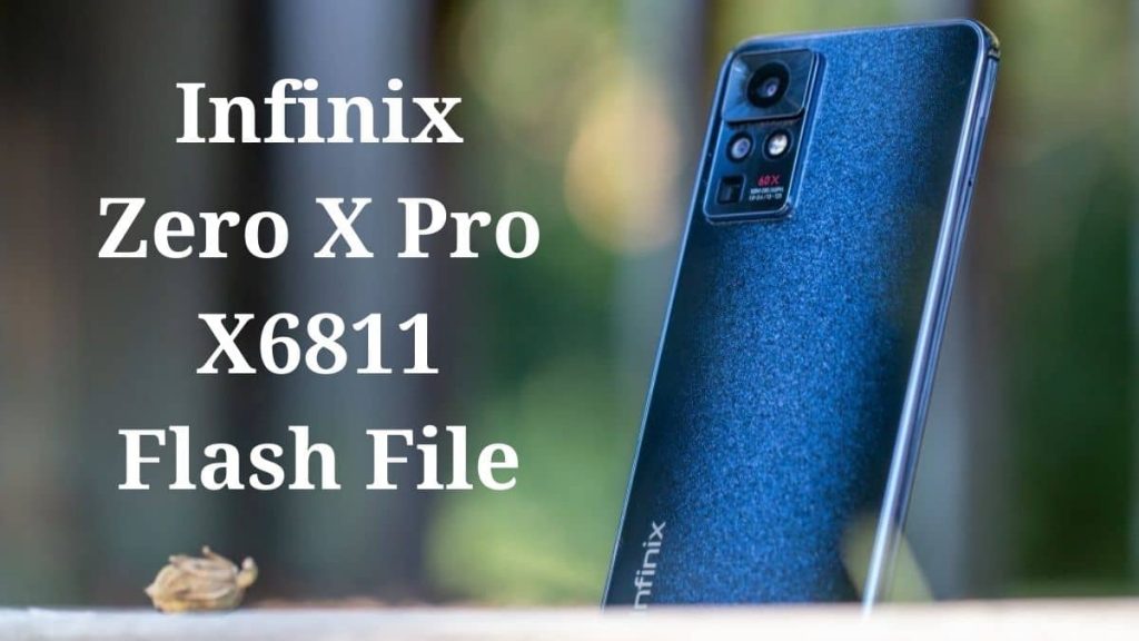 Infinix Zero X Pro X6811 Flash File