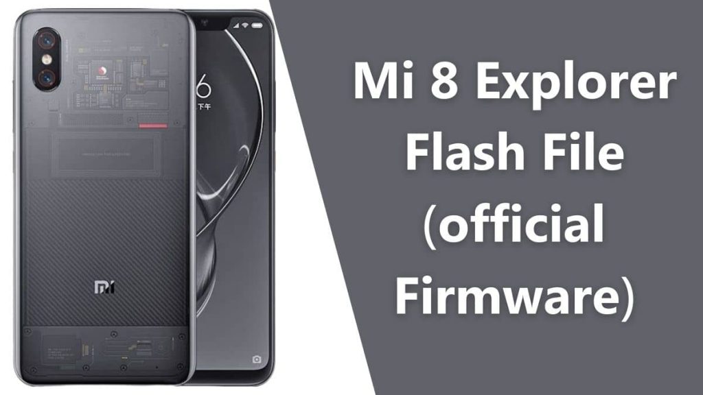 Mi 8 Explorer Flash File (official Firmware)