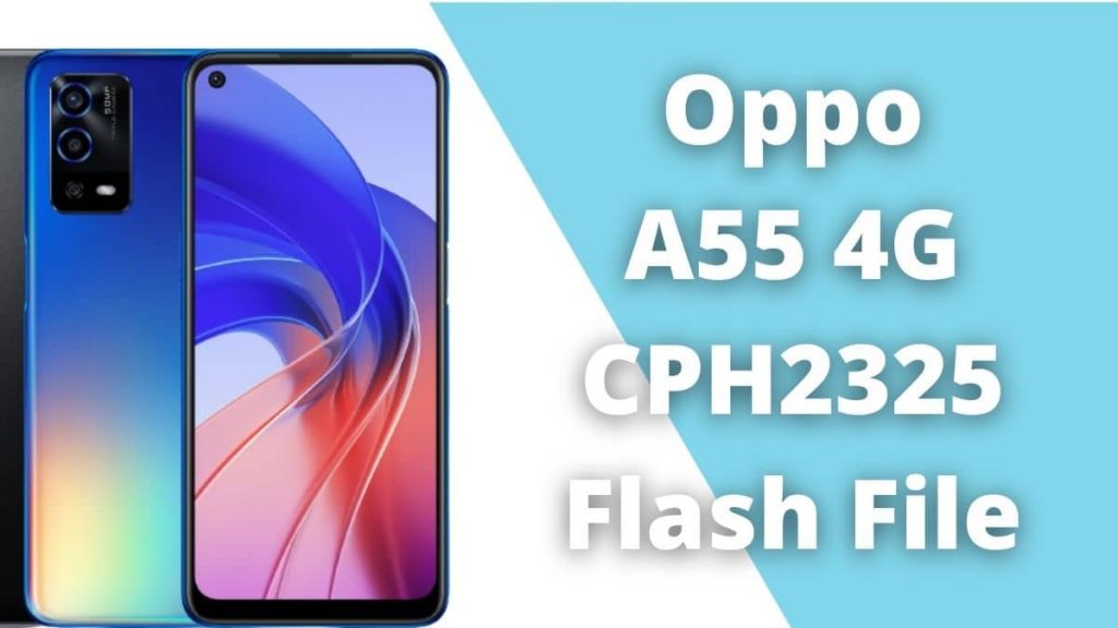 Oppo A55 4G CPH2325 Flash File (official Firmware)