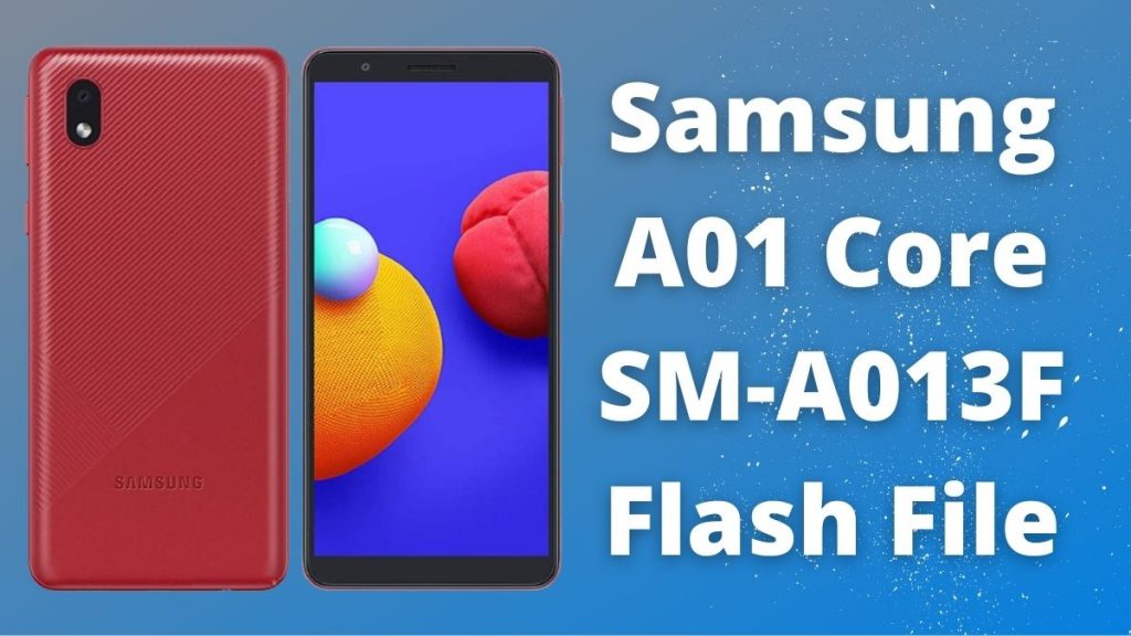 Samsung A01 Core SM-A013F Flash File