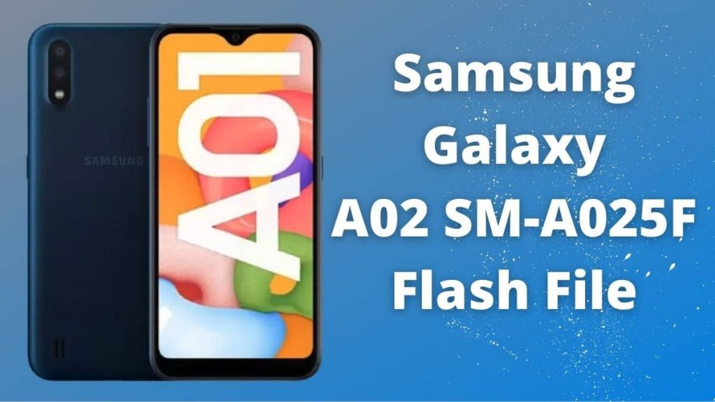 Samsung Galaxy A02 SM-A025F Flash File