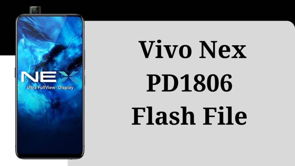 Vivo Nex PD1806 Flash File