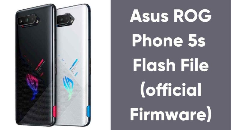 Asus ROG Phone 5s Flash File (official Firmware)